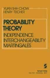 book Probability Theory: Independence Interchangeability Martingales