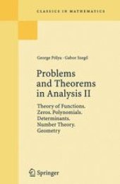 book Problems and Theorems in Analysis II: Theory of Functions. Zeros. Polynomials. Determinants. Number Theory. Geometry