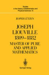 book Joseph Liouville 1809–1882: Master of Pure and Applied Mathematics