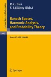 book Banach Spaces, Harmonic Analysis, and Probability Theory: Proceedings of the Special Year in Analysis, Held at the University of Connecticut 1980–1981