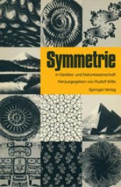 book Symmetrie in Geistes- und Naturwissenschaft: Hauptvorträge und Diskussionen des Symmetrie Symposions an der Technischen Hochschule Darmstadt vom 13. bis 17. Juni 1986 im Rahmen des Symmetrieprojektes der Stadt Darmstadt