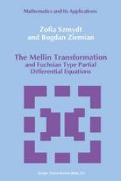 book The Mellin Transformation and Fuchsian Type Partial Differential Equations