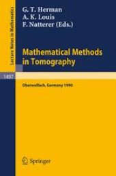 book Mathematical Methods in Tomography: Proceedings of a Conference held in Oberwolfach, Germany, 5–11 June, 1990