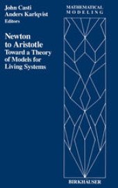 book Newton to Aristotle: Toward a Theory of Models for Living Systems