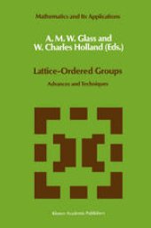 book Lattice-Ordered Groups: Advances and Techniques