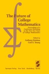 book The Future of College Mathematics: Proceedings of a Conference/Workshop on the First Two Years of College Mathematics