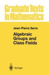 book Algebraic Groups and Class Fields