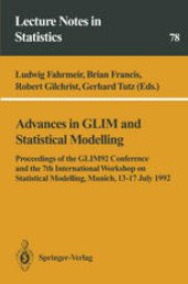 book Advances in GLIM and Statistical Modelling: Proceedings of the GLIM92 Conference and the 7th International Workshop on Statistical Modelling, Munich, 13–17 July 1992