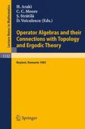 book Operator Algebras and their Connections with Topology and Ergodic Theory: Proceedings of the OATE Conference held in Buşteni, Romania, Aug. 29 – Sept. 9, 1983