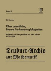 book Über unendliche, lineare Punktmannigfaltigkeiten: Arbeiten zur Mengenlehre aus den Jahren 1872–1884