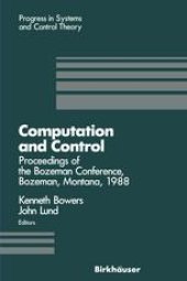 book Computation and Control: Proceedings of the Bozeman Conference, Bozeman, Montana, August 1–11, 1988