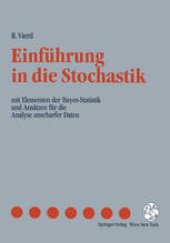 book Einführung in die Stochastik: mit Elementen der Bayes-Statistik und Ansätzen für die Analyse unscharfer Daten