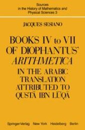 book Books IV to VII of Diophantus’ Arithmetica : in the Arabic Translation Attributed to Qustā ibn Lūqā