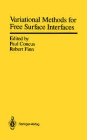 book Variational Methods for Free Surface Interfaces: Proceedings of a Conference Held at Vallombrosa Center, Menlo Park, California, September 7–12, 1985