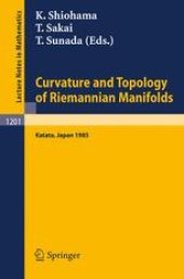 book Curvature and Topology of Riemannian Manifolds: Proceedings of the 17th International Taniguchi Symposium held in Katata, Japan, Aug. 26–31, 1985