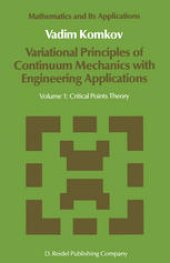 book Variational Principles of Continuum Mechanics with Engineering Applications: Volume 1: Critical Points Theory