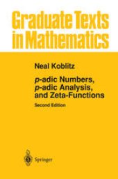 book p-adic Numbers, p-adic Analysis, and Zeta-Functions