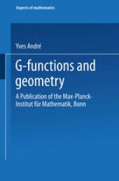 book G-Functions and Geometry: A Publication of the Max-Planck-Institut für Mathematik, Bonn