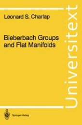 book Bieberbach Groups and Flat Manifolds