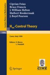 book H∞-Control Theory: Lectures given at the 2nd Session of the Centro Internazionale Matematico Estivo (C.I.M.E.) held in Como, Italy, June 18–26, 1990