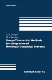 book Group-Theoretical Methods for Integration of Nonlinear Dynamical Systems