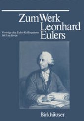 book Zum Werk Leonhard Eulers: Vorträge des Euler-Kolloquiums im Mai 1983 in Berlin