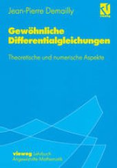 book Gewöhnliche Differentialgleichungen: Theoretische und numerische Aspekte