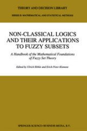 book Non-Classical Logics and their Applications to Fuzzy Subsets: A Handbook of the Mathematical Foundations of Fuzzy Set Theory