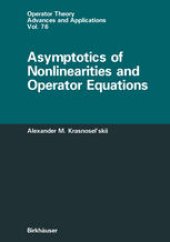 book Asymptotics of Nonlinearities and Operator Equations