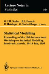 book Statistical Modelling: Proceedings of the 10th International Workshop on Statistical Modelling Innsbruck, Austria, 10–14 July, 1995