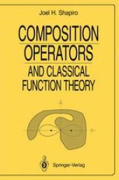 book Composition Operators: and Classical Function Theory