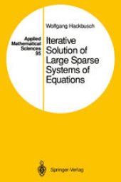 book Iterative Solution of Large Sparse Systems of Equations