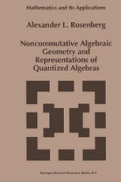 book Noncommutative Algebraic Geometry and Representations of Quantized Algebras