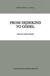 book From Dedekind to Gödel: Essays on the Development of the Foundations of Mathematics