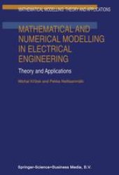 book Mathematical and Numerical Modelling in Electrical Engineering Theory and Applications