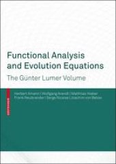 book Functional Analysis and Evolution Equations: The Günter Lumer Volume