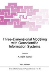 book Three-Dimensional Modeling with Geoscientific Information Systems