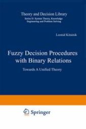 book Fuzzy Decision Procedures with Binary Relations: Towards A Unified Theory