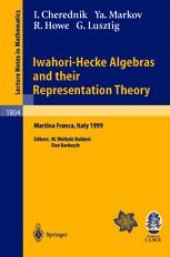 book Iwahori-Hecke Algebras and their Representation Theory: Lectures given at the C.I.M.E. Summer School held in Martina Franca, Italy, June 28 - July 6, 1999