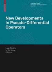 book New Developments in Pseudo-Differential Operators: ISAAC Group in Pseudo-Differential Operators (IGPDO), Middle East Technical University, Ankara, Turkey, August 2007