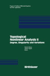 book Topological Nonlinear Analysis II: Degree, Singularity and Variations