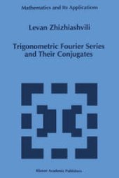 book Trigonometric Fourier Series and Their Conjugates