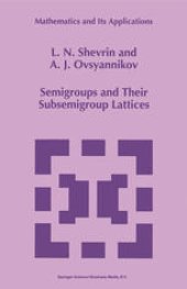 book Semigroups and Their Subsemigroup Lattices