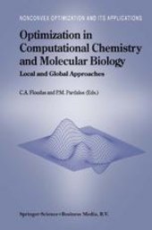 book Optimization in Computational Chemistry and Molecular Biology: Local and Global Approaches