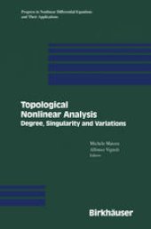 book Topological Nonlinear Analysis: Degree, Singularity, and Variations