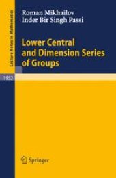 book Lower Central and Dimension Series of Groups