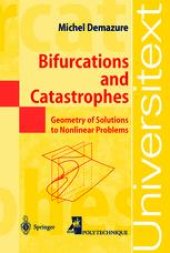 book Bifurcations and Catastrophes: Geometry of Solutions to Nonlinear Problems