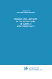 book Models and Methods in the Philosophy of Science: Selected Essays