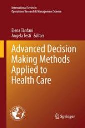 book Advanced Decision Making Methods Applied to Health Care