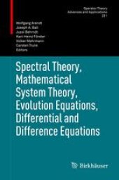 book Spectral Theory, Mathematical System Theory, Evolution Equations, Differential and Difference Equations: 21st International Workshop on Operator Theory and Applications, Berlin, July 2010